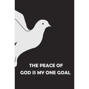 The Peace of God is My One Goal