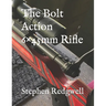 The Bolt Action 6×45mm Rifle