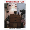 My Freshman Year: A History of the World's Most Dangerous Element