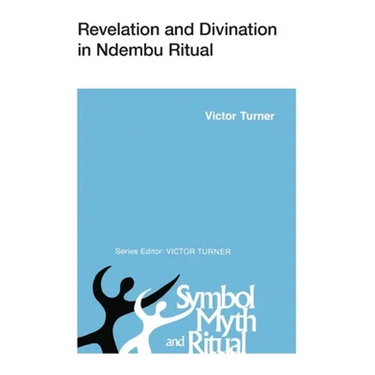 Revelation and Divination in Ndembu Ritual