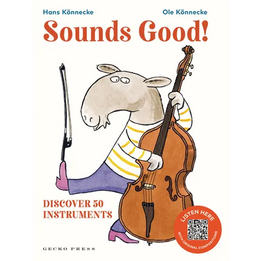 Sounds Good!: Discover 50 Instruments