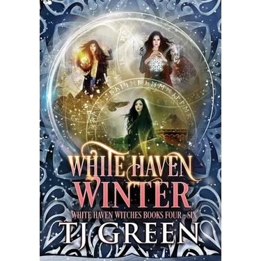 White Haven Winter: White Haven Witches Books 4 - 6