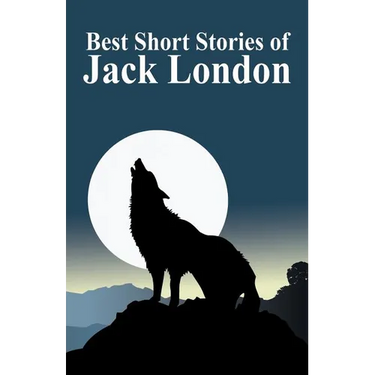 The Best Short Stories of Jack London