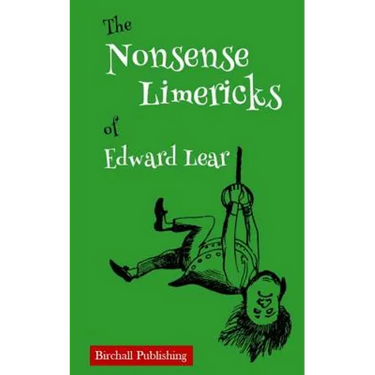 The Nonsense Limericks of Edward Lear: (Limerick Poems for Kids ages 8 and up)