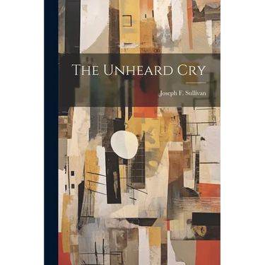 The Unheard Cry
