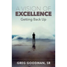 A Vision of Excellence: Getting Back Up