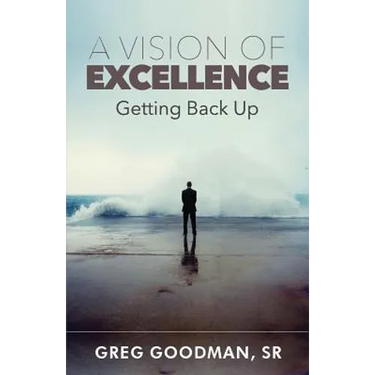 A Vision of Excellence: Getting Back Up