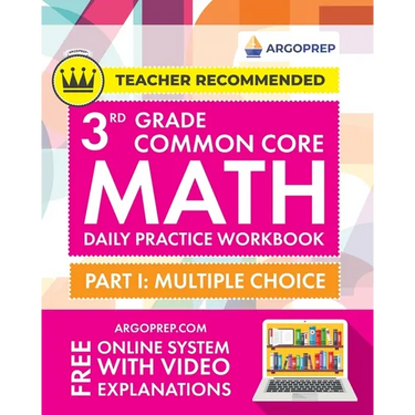 3rd Grade Common Core Math: Daily Practice Workbook - Part I: Multiple Choice 1000+ Practice Questions and Video Explanations Argo Brothers