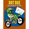Dirt Bike Coloring Book For Kids