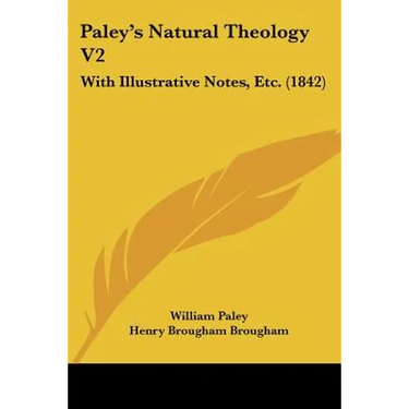 Paley's Natural Theology V2: With Illustrative Notes, Etc. (1842)