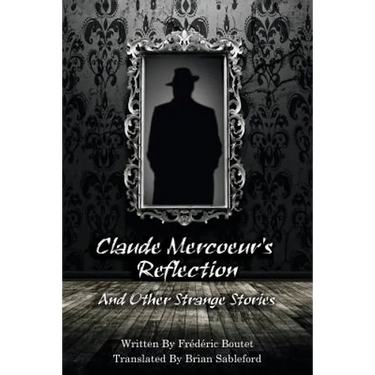 Claude Mercoeur's Reflection and Other Strange Stories