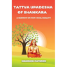Tattva Upadesha Of Shankara: A Sermon on Non-Dual Reality