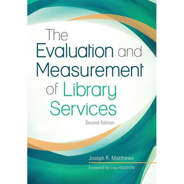 The Evaluation and Measurement of Library Services
