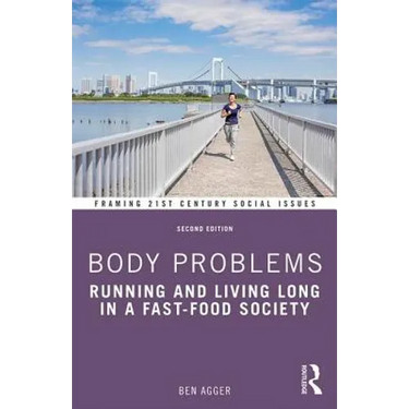 Body Problems: Running and Living Long in a Fast-Food Society
