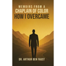 Memoirs From A Chaplain of Color How I Overcame