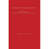 The Man Who Became God: The Historical Jesus: A Reconstruction from the Primary Ancient Sources
