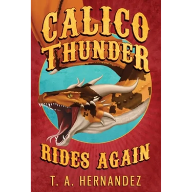 Calico Thunder Rides Again