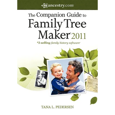 The Companion Guide to Family Tree Maker 2011