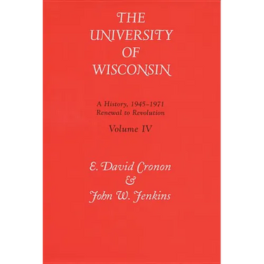 Univ of Wisconsin V4: Renewal to Revolution, 1945-1971