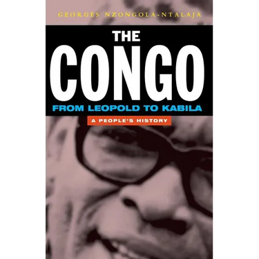 The Congo from Leopold to Kabila: A People's History