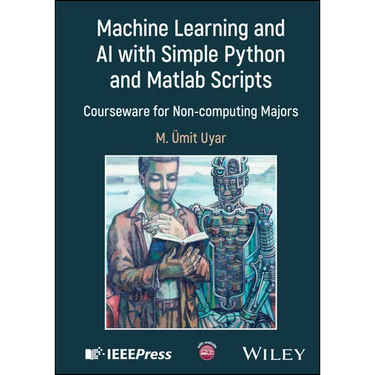 Machine Learning and AI with Simple Python and MATLAB Scripts: Courseware for Non-Computing Majors