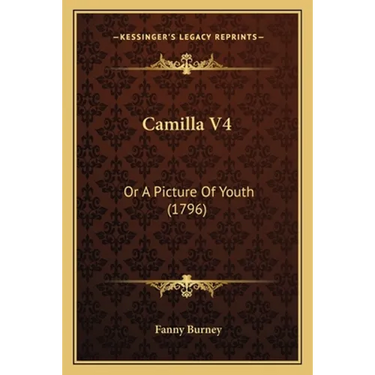 Camilla V4: Or A Picture Of Youth (1796)