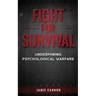 Fight for Survival: Undermining Psychological Warfare
