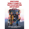 Who's Who When It Comes to the Volunteer Fire Department