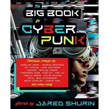 The Big Book of Cyberpunk