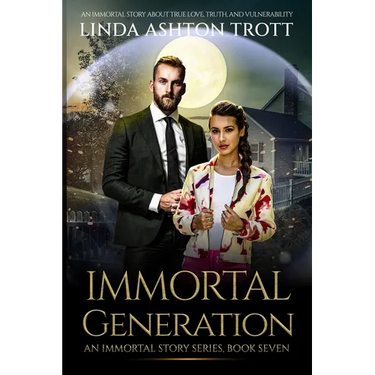Immortal Generation: The Immortal Stories Series Book 7