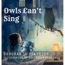 Owls Can't Sing