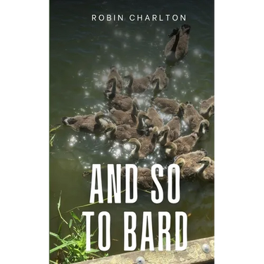 And so to Bard