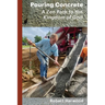 Pouring Concrete: A Zen Path to the Kingdom of God - Expanded Edition
