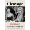 Cleavage: Men, Women, and the Space Between Us
