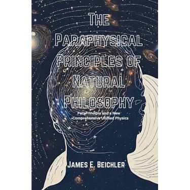 The Paraphysical Principles of Natural Philosophy