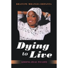 Dying to Live: Adding Zeal to Life
