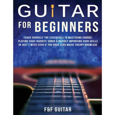 Guitar for Beginners: Teach Yourself To Master Your First 100 Chords on Guitar& Develop A Lifetime Of Guitar Success Habits Even if You Have No Idea W