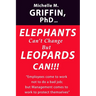 Elephants Can't Change but Leopards Can!!!
