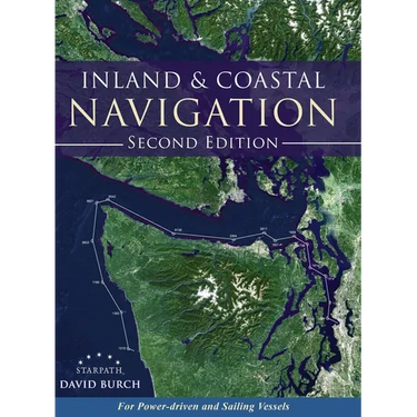 Inland and Coastal Navigation: For Power-driven and Sailing Vessels, 2nd Edition