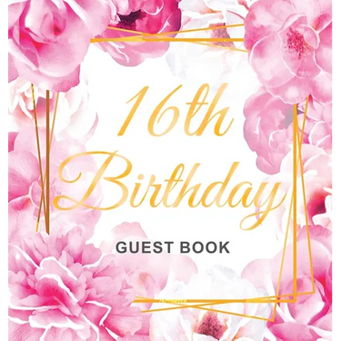 Sweet Sixteen Birthday Guest Book: An Elegant Floral Keepsake for Her Sweet 16 Party - Sign-In Pages, Wishes & Memories, Gift Log & Photo Pages - Perf