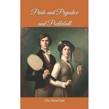 Pride and Prejudice and Pickleball