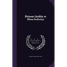 Phineas Quiddy; or Sheer Industry