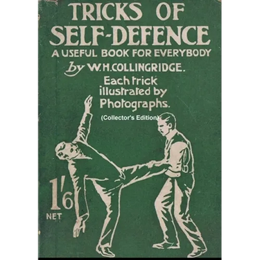 Tricks of Self-Defence, A Useful Book for Everybody (Collector's Edition)