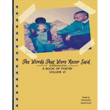 The Words That Were Never Said: A Collaboration of Love