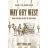 Way Out West - Volume 1: The Journey Begins
