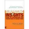 The Surprising Insights from the Unchurched and Proven Ways to Reach Them