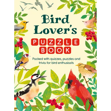 Bird Lover's Puzzle Book: Packed with Quizzes, Puzzles, and Trivia for Bird Enthusiasts