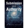 Submission and Authority: God's Design for Order