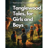 Tanglewood Tales, for Girls and Boys