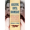 Arguing Until Doomsday: Stephen Douglas, Jefferson Davis, and the Struggle for American Democracy